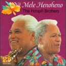 Na Mele Henoheno [FROM US] [IMPORT] Ho'opi'i Brothers CD (1999/02/16) Tropical Music 